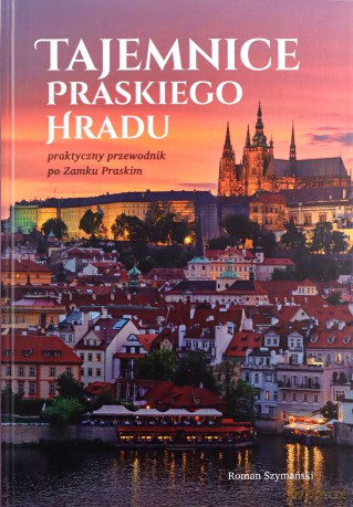 Tajemnice praskiego hradu - Roman Szymański [KSIĄŻKA]