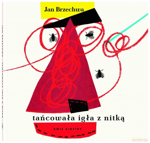 Tańcowała igła z nitką - Jan Brzechwa [KSIĄŻKA]