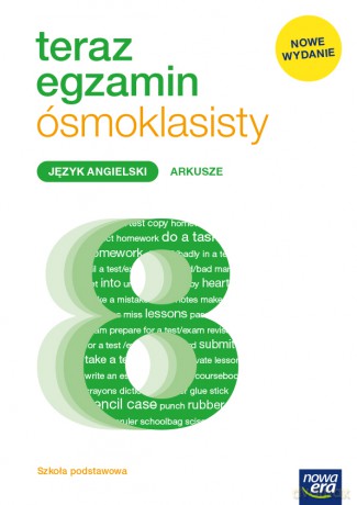 Teraz egzamin 2021 język angielski exam preparation arkusze egzaminacyjne dla klasy 8 szkoły podstawowej [KSIĄŻKA]