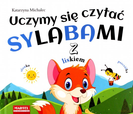 Uczymy się czytać sylabami z liskiem - Katarzyna Michalec [KSIĄŻKA]