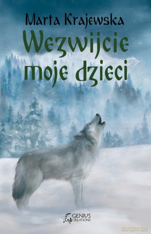 Wezwijcie moje dzieci. Wilcza dolina (Tom 3) - Marta Krajewska [KSIĄŻKA]