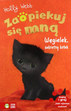 Węgielek, sekretny kotek. Zaopiekuj się mną - Holly Webb [KSIĄŻKA]