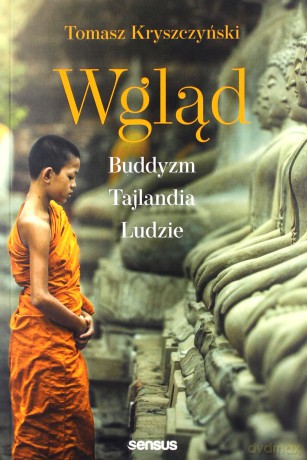 Wgląd. Buddyzm, Tajlandia, ludzie - Tomasz Kryszczyński [KSIĄŻKA]