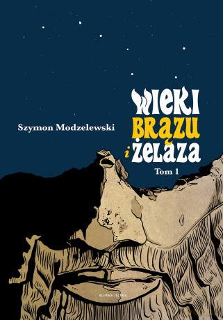 Wieki brązu i żelaza (Tom 1) - Szymon Modzelewski [KSIĄŻKA]