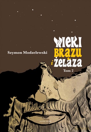 Wieki brązu i żelaza (Tom 2) - Szymon Modzelewski [KSIĄŻKA]
