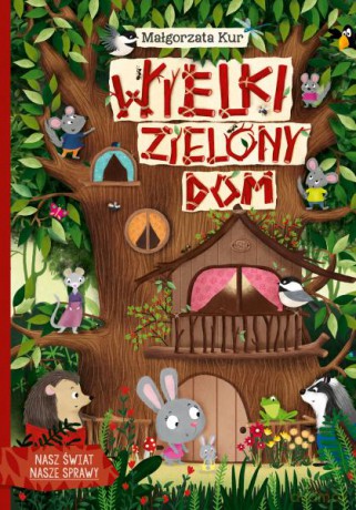 Wielki zielony dom - Małgorzata Kur, Agnieszka Matz [KSIĄŻKA]