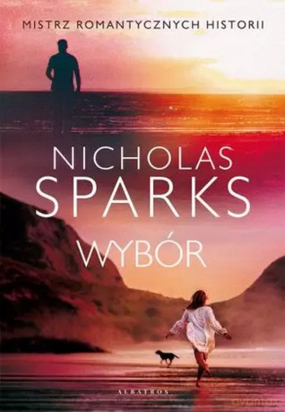 Wybór - Nicholas Sparks [KSIĄŻKA]