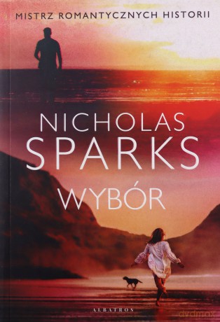 Wybór - Nicholas Sparks [KSIĄŻKA]