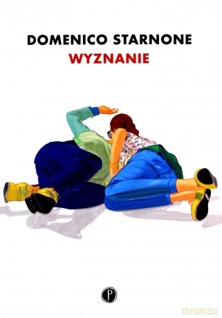 Wyznanie - Domenico Starnone [KSIĄŻKA]