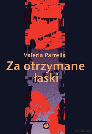 Za otrzymane łaski - Valeria Parrella [KSIĄŻKA]