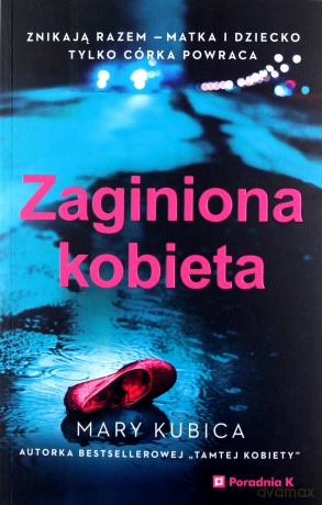 Zaginiona kobieta - Mary Kubica [KSIĄŻKA]