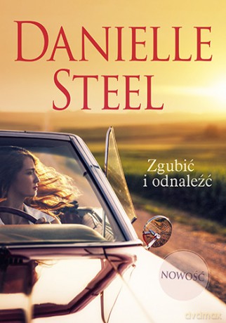 Zgubić i odnaleźć wyd. kieszonkowe - Danielle Steel [KSIĄŻKA]