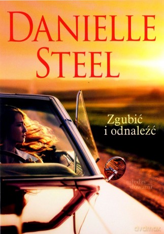 Zgubić i odnaleźć wyd. kieszonkowe - Danielle Steel [KSIĄŻKA]