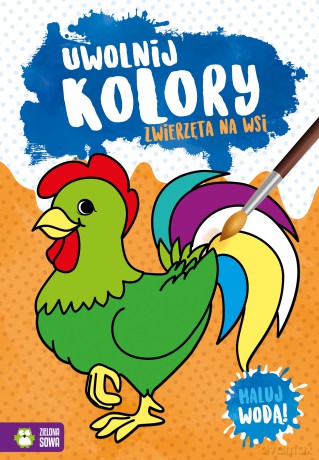 Zwierzęta na wsi. Uwolnij kolory [KSIĄŻKA]