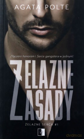 Żelazne zasady (Tom 1) (pocket) - Agata Polte [KSIĄŻKA]