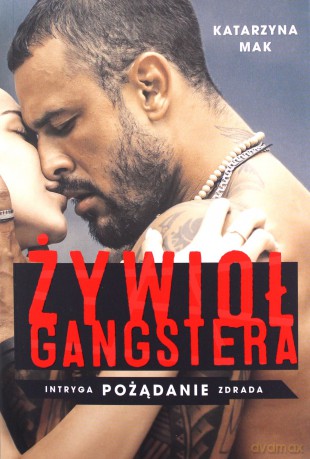 Żywioł gangstera - Katarzyna Mak [KSIĄŻKA]