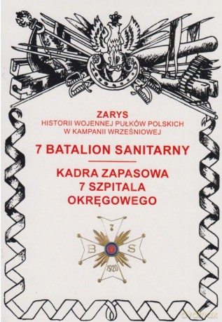 7 batalion sanitarny. Kadra zapasowa 7 Szpitala Okręgowego - Przemysław Dymek [KSIĄŻKA]