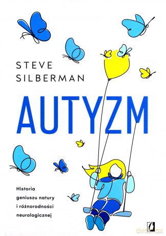 Autyzm - Steve Silberman [KSIĄŻKA]