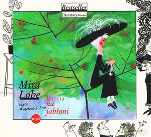 Babcia na jabłoni - Mira Lobe [AUDIOBOOK]