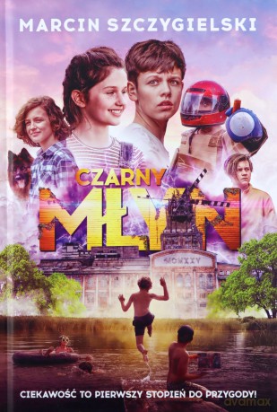 CZARNY MŁYN okładka filmowa - Marcin Szczygielski [KSIĄŻKA]