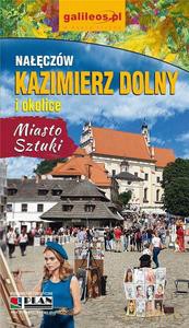 Kazimierz Dolny, Nałęczów i okolice - przewodnik [KSIĄŻKA]