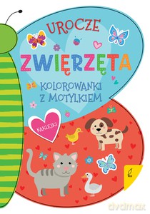 Kolorowanka z motylkiem. Urocze zwierzęta [KSIĄŻKA]