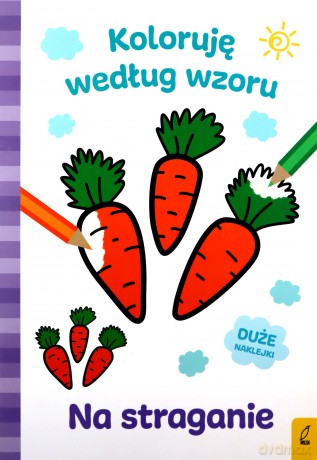 Koloruję według wzoru. Na straganie [KSIĄŻKA]