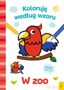 Koloruję według wzoru. W zoo [KSIĄŻKA]