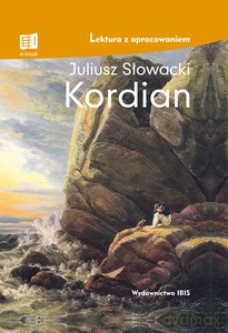 Kordian (lektura z opracowaniem) - Juliusz Słowacki [KSIĄŻKA]