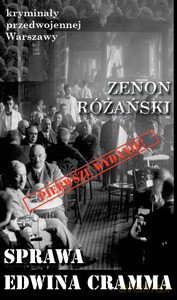 Kryminały przedwojennej Warszawy (Tom 95) Sprawa Edwina Cramma - Zenon Różański [KSIĄŻKA]