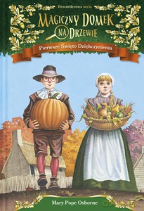 Magiczny domek na drzewie (Tom 27) Pierwsze Święto Dziękczynienia - Mary Pope Osborne [KSIĄŻKA]