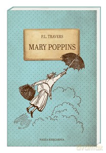 Mary Poppins - P.L. Travers [KSIĄŻKA]