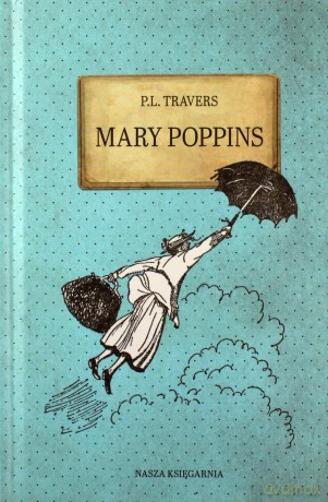 Mary Poppins - P.L. Travers [KSIĄŻKA]