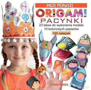 Moje pierwsze origami Pacynki - Marcelina Grabowska-Piątek [KSIĄŻKA]
