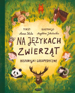 Na językach zwierząt. Historyjki logopedyczne - Anna Skiba [KSIĄŻKA]