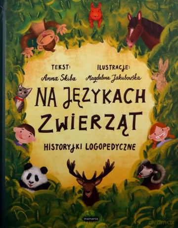 Na językach zwierząt. Historyjki logopedyczne - Anna Skiba [KSIĄŻKA]