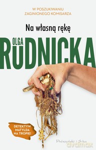 Na własną rękę - Olga Rudnicka [KSIĄŻKA]