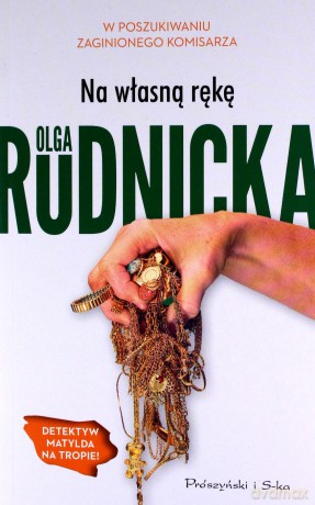 Na własną rękę - Olga Rudnicka [KSIĄŻKA]