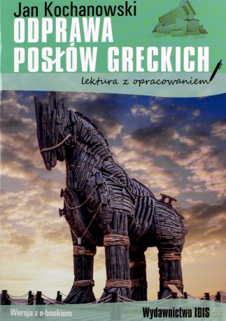 Odprawa posłów greckich (lektura z opracowaniem) - Jan Kochanowski [KSIĄŻKA]