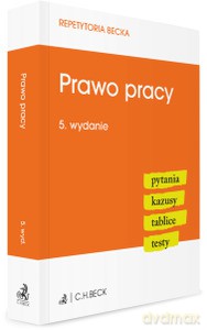 Prawo pracy. Pytania. Kazusy. Tablice. Testy [KSIĄŻKA]