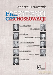 Prezydenci Czechosłowacji - Andrzej Krawczyk [KSIĄŻKA]