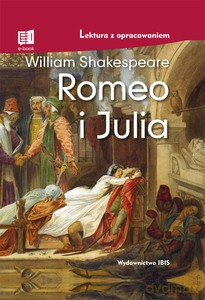 Romeo i Julia (lektura z opracowaniem) - William Shakespeare [KSIĄŻKA]