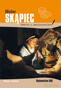 Skąpiec (lektura z opracowaniem) - Molier [KSIĄŻKA]