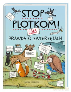 Stop plotkom! Cała prawda o zwierzętach - Sophie Corrigan [KSIĄŻKA]