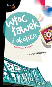 Włocławek i okolice. Pascal Lajt - Katarzyna Kluczwajd [KSIĄŻKA]