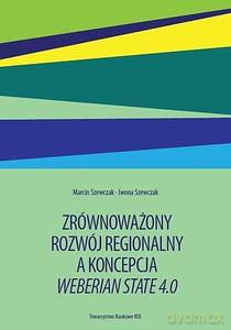Zrównoważony rozwój regionalny a koncepcja Weberian State 4.0 - Marcin Szewczak [KSIĄŻKA]