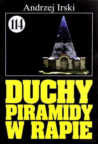 Pan Samochodzik i... (Tom 114) Duchy piramidy w Rapie [KSIĄŻKA]