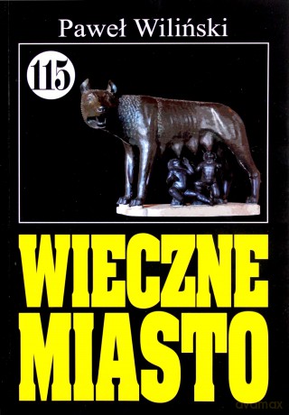 Pan Samochodzik i... (Tom 115) Wieczne miasto [KSIĄŻKA]