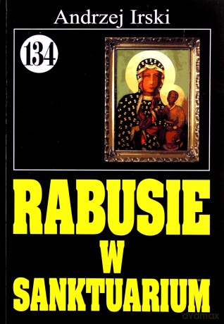 Pan Samochodzik i... (Tom 134) Rabusie w sanktuarium [KSIĄŻKA]
