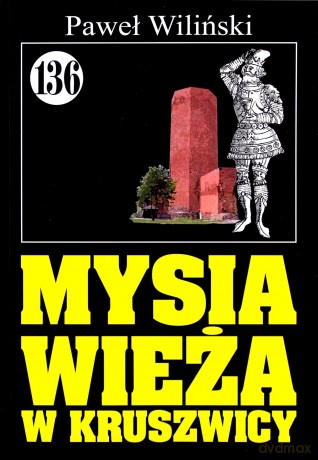 Pan Samochodzik i... (Tom 136) Mysia Wieża w Kruszwicy [KSIĄŻKA]